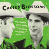 Cactus Blossoms, The - The Cactus Blossoms '2011