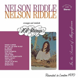 101 Strings Orchestra - Nelson Riddle Arranges and Conducts 101 Strings (Remastered from the Original Alshire Tapes) '1970/2020
