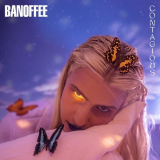Banoffee - Contagious '2020