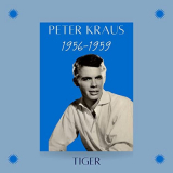 Peter Kraus - Tiger (1956-1959) '2021