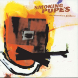 Smoking Popes - Destination Failure '1997;2021