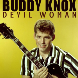 Buddy Knox - Devil Woman '2021