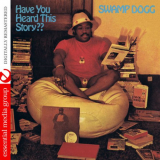 Swamp Dogg - Have You Heard This Story?? (Digitally Remastered) '2013