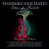 ManDoki Soulmates - Utopia For Realists- Hungarian Pictures (2021 Version) '2021