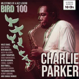 Charlie Parker - Milestones of a Legend Bird 100 Charlie Parker, Vol. 1-10 '2021
