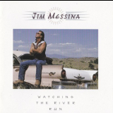 Jim Messina - Watching The River Run '1997