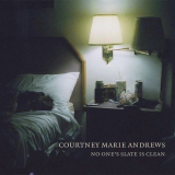 Courtney Marie Andrews - No Ones Slate Is Clean '2011