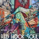 Michael Blake - Red Hook Soul '2016; 2019