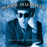 Mark Hummel - Feel Like Rockin '1994