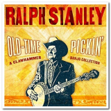Ralph Stanley - Old-Time Pickin: A Clawhammer Banjo Collection '2008