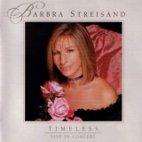 Barbra Streisand - Timeless: Live In Concert '2000