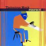 Thelonious Monk - Perfect '2007