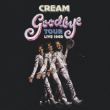 Cream - Goodbye Tour â€“ Live 1968 '2020