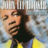 John Lee Hooker - Graveyard Blues '2011