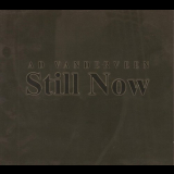 Ad Vanderveen - Still Now '2008