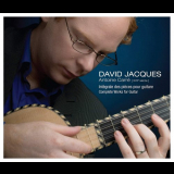 David Jacques - Antoine CarrÃ©: Complete works for Guitar '2009