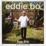 Eddie Bo - Hole In It '1998