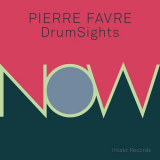 Pierre Favre - Now '2016