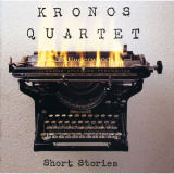 Kronos Quartet - Short Stories '1993 (2004)