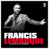 Francis Lemarque - Ecoutez la ballade '2016