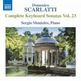 Sergio Monteiro - Scarlatti: Complete Keyboard Sonatas, Vol. 23 '2020