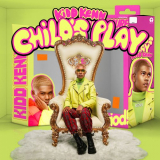 Kidd Kenn - Childs Play '2020