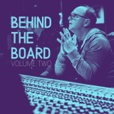 Charlie Peacock - Behind the Board: Vol. 2 '2020