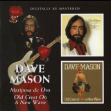 Dave Mason - Mariposa De Oro / Old Crest On A New Wave '1978, 1980 [2010]