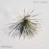 Off Land - Travelogue (Destinations 2 & 4) '2021