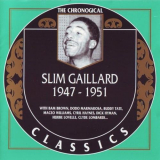Slim Gaillard - The Chronological Classics: 1947-1951 '2002