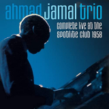 Ahmad Jamal - Complete Live at the Spotlite Club 1958 (Bonus Track Version) '2020