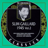 Slim Gaillard - The Chronological Classics: 1945, Vol.2 '1996