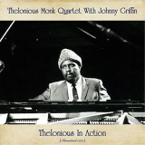 Thelonious Monk Quartet with Johnny Griffin - Thelonious in Action (Remastered 2020) '2020