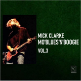 Mick Clarke - MoBluesnBoogie Vol. 3 '2020