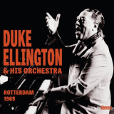 Duke Ellington And His Orchestra - Rotterdam 1969 '1969