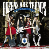 SCANDAL - Queens are trumps -Kirifuda wa Queen- '2012 / 2016