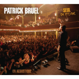 Patrick Bruel - Seul ...ou presque '2009