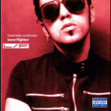 Hawksley Workman - Lover/Fighter (Special Edition) '2003