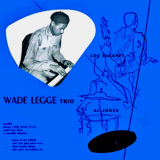 Wade Legge Trio - New Faces - New Sounds (First Recordings, Paris Feb. 1953) '2021