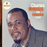 Charles Mingus - The Impulse Story '2006
