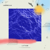 Lazerbeak - Luther '2019