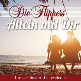 Die Flippers - Allein Mit Dir - Ihre SchÃ¶nsten Liebeslieder '2019