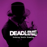 Deadline - Nothing Beside Remains '2018