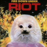 Riot - Fire Down Under (Rock Candy Remaster) '2018