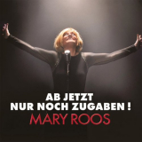 Mary Roos - Ab jetzt nur noch Zugaben '2017