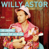 Willy Astor - 30 Jahre - Best Of Album '2018