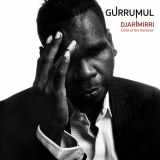 Gurrumul - Djarimirri (Child of the Rainbow) '2018