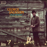 George Jackson - Old Friend: The Fame Recordings Volume 3 '2013