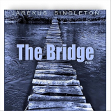 Jarekus Singleton - The Bridge, Pt. 1 '2018
