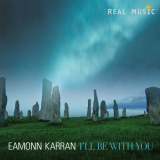 Eamonn Karran - Iâ€™ll Be With You '2018